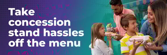 Take concession stand hassles off the menu